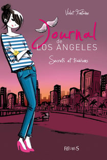 Journal de los angeles t.3 - secrets et trahisons !