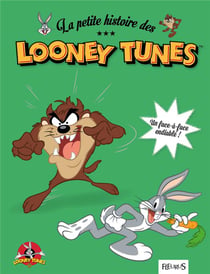 La petite histoire des looney tunes - un face-à-face endiablé