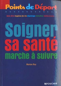 Soigner sa sante marche a suivre