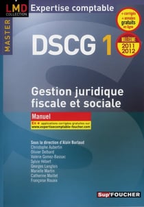 Dscg 1 - gestion juridique, fiscale et sociale - manuel (édition 2011/2012)