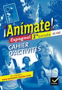 ANIMATE : animate - espagnol - 1ère année - A1/A2 - cahier d'activités (édition 2011)