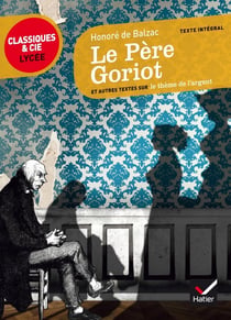 Le Père Goriot et autres textes sur le thème de l'argent