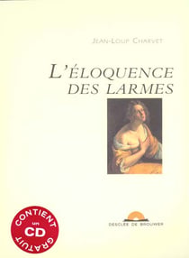 L'eloquence des larmes