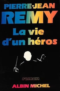 La vie d'un heros