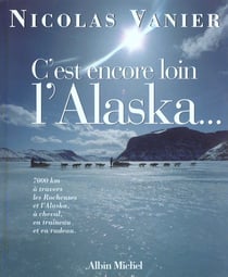 C'est encore loin l'Alaska...
