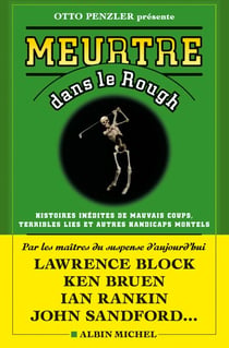 Meurtre dans le Rough - histoires inédites de mauvais coups, terribles lies et autres handicaps mortels