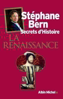 Secrets d'histoire - la renaissance