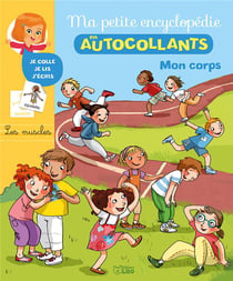Ma petite encyclopédie en autocollants - mon corps
