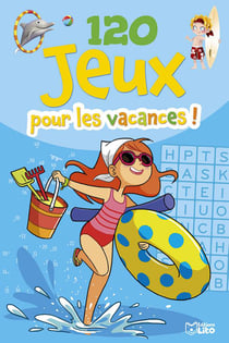 120 jeux pour les vacances !