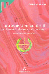 Introduction au droit et themes fondamentaux du droit civil (10e edition)