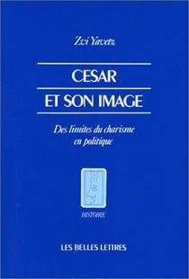 César et son image - des limites du charisme en politique.