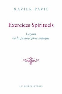 Les exercices spirituels antiques - la philosophie comme manière de vivre