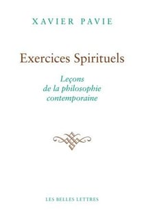 Exercices spirituels - leçons de la philosophie contemporaine