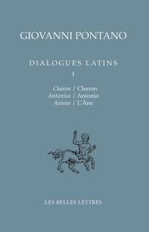 Dialogues latins Tome 1 - Charon, l'âne, Antoine