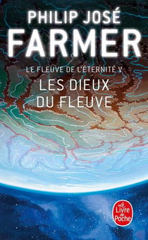 Le Fleuve de l'Eternité Tome 5 : Les Dieux du Fleuve