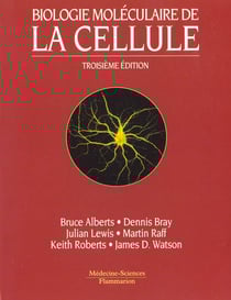 Biologie moleculaire de la cellule (3. ed.)