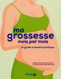 Ma grossesse mois par mois