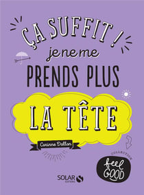 Ça suffit ! je ne me prends plus la tête