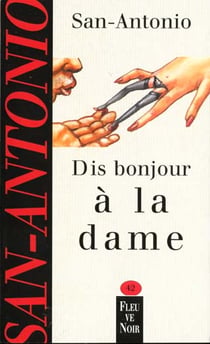 San-Antonio t.42 - dis bonjour à la dame