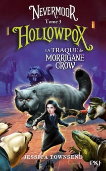 Nevermoor Tome 3 : Hollowpox