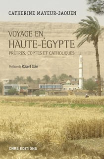 Voyage en Haute-Egypte - prêtres, coptes et catholiques