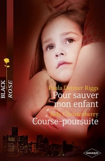 Pour sauver mon enfant - courte-poursuite