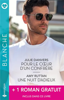 Pour le coeur d'un confrère - Une nuit d'adieux - Réunis pour la vie