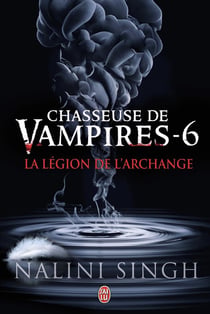 Chasseuse de vampires Tome 6 : la légion de l'archange