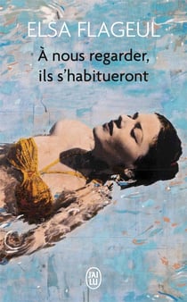 À nous regarder, ils s'habitueront