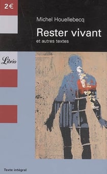 Rester vivant et autres textes