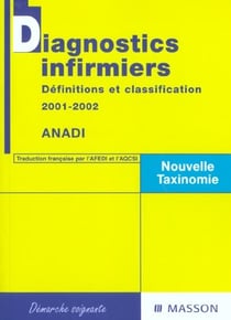 Diagnostics infirmiers - definitions et classification - edition 2001-2002