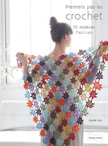 Premiers pas au crochet - 20 modèles faciles