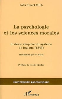 La psychologie et les sciences morales - sixième chapitre du système de logique (1843)