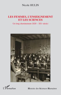 Les femmes, l'enseignement et les sciences - un long cheminement (XIXè-XXè siècle)