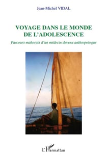 Voyage dans le monde de l'adolescence - parcours mahorais d'un médecin devenu anthropologue