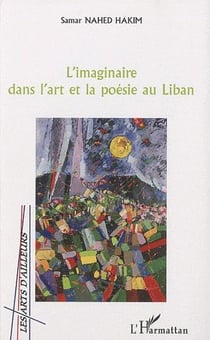 L'imaginaire dans l'art et la poésie au Liban