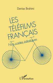 Les téléfilms français - nos contes initiatiques