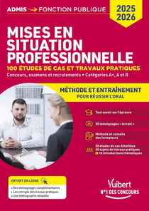 Les mises en situation professionnelles - méthode et entraînements - catégorie A+, A et B : 100 cas pratiques - Concours, examens et recrutements 2025-2026