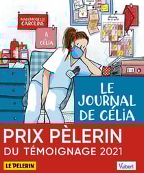 Le journal de Célia, infirmière au temps du Covid, et autres récits