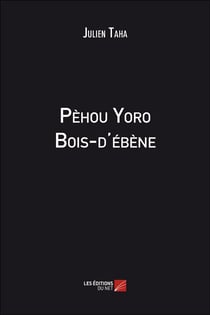 Pèhou Yoro bois-d'ébène