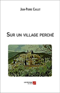 Sur un village perché