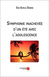 Symphonie inachevée d'un été avec l'adolescence