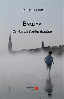 Baklima - contes de l'autre genèse