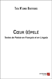 Coeur (é)pelé - textes de poésie en français et en lingala