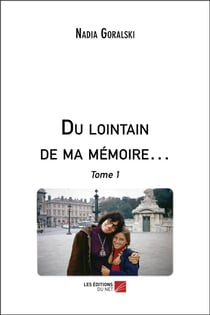 Du lointain de ma mémoire t.1