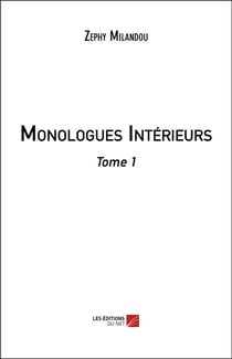 Monologues interieurs - tome 1