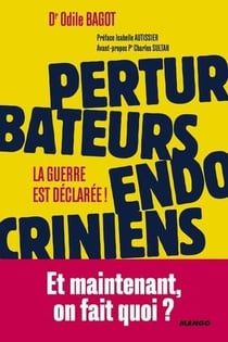 Perturbateurs endocriniens - la guerre est declarée !
