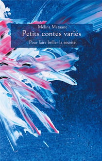 Petits contes variés pour faire briller la société
