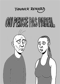 On pense pas pareil