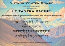Le Tantra Racine : Exposé condensé de Sowa Rigpa, la médecine traditionnelle tibétaine